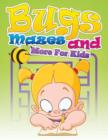 Image for Bugs, Mazes and More for Kids