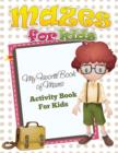 Image for Mazes for Preschool (My Favorite Book of Mazes - Activity Book for Kids)