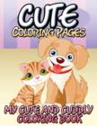 Image for Cute Coloring Pages (My Cute and Cuddly Coloring Book)