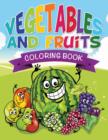 Image for Vegetables and Fruits Coloring Books (Name That Veggie and Fruit)
