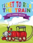 Image for Ticket to Ride the Train Coloring Book