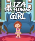 Image for Liza the Flower Girl: Children&#39;s Books and Bedtime Stories For Kids Ages 3-8 for Good Morals