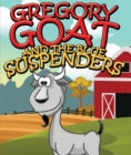 Image for Gregory Goat and the Blue Suspenders: Children&#39;s Books and Bedtime Stories For Kids Ages 3-8 for Fun Life Lessons