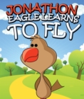 Image for Jonathon Eagle Learns to Fly
