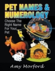 Image for Pet Names &amp; Numerology : Choose the Right Name for Your Pet