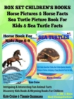 Image for Box Set Children&#39;s Books: Horse Pictures &amp; Horse Facts - Sea Turtle Picture Book For Kids &amp; Sea Turtle Facts - Intriguing &amp; Interesting Fun Animal Facts: 2 In 1 Box Set: Discovery Kids Books &amp; Rhyming Books For Children