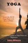 Image for Yoga for Beginners : A Complete Guide on Yoga Poses for Beginners