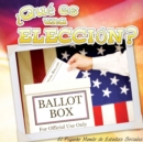 Image for Que es una eleccion?: What&#39;s An Election?