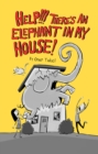 Image for Help!!! There&#39;s an Elephant in My House!