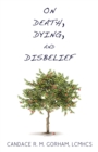 Image for On Death, Dying, and Disbelief