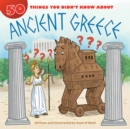 Image for 50 Things You Didn&#39;t Know about Ancient Greece