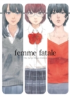 Image for Femme fatale  : the art of Shuzo Oshimi