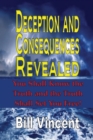 Image for Deception and Consequences Revealed : You Shall Know the Truth and the Truth Shall Set You Free