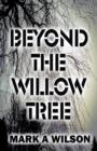 Image for Beyond the Willow Tree