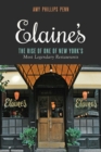 Image for Elaine&#39;s: the rise of one of New York&#39;s most legendary restaurants from those who were there