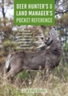 Image for Deer Hunter&#39;s &amp; Land Manager&#39;s Pocket Reference: A Database for Hunters and Rural Landowners Interested in Deer Management