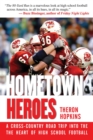 Image for Hometown heroes: a cross-country road trip into the heart of high school football
