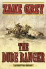 Image for The Dude Ranger : A Western Story