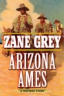 Image for Arizona ames: a western story