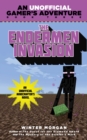 Image for Endermen Invasion: A Minecraft Gamer&#39;s Adventure, Book Three