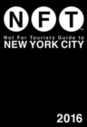 Image for Not For Tourists Guide to New York City 2016
