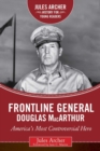 Image for Frontline General: Douglas MacArthur : America&#39;s Most Controversial Hero