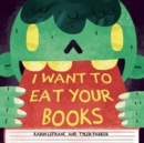 Image for I Want to Eat Your Books
