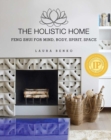 Image for The holistic home  : feng shui for mind, body, spirit, space