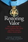 Image for Restoring valor  : one couple&#39;s mission to expose fraudulent war heroes and protect America&#39;s military awards system