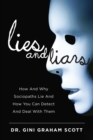 Image for Lies and Liars: How and Why Sociopaths Lie and How You Can Detect and Deal with Them