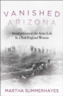 Image for Vanished Arizona  : recollections of the army life of a New England woman