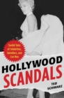 Image for Hollywood Scandals : Sordid Tales of Celebrities, Swindlers, and Conmen