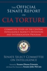 Image for Official Senate Report on CIA Torture: Committee Study of the Central Intelligence Agency&#39;s Detention and Interrogation Program