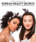 Image for Korean beauty secrets  : a practical guide to cutting-edge skincare &amp; makeup