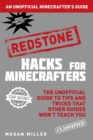 Image for Hacks for Minecrafters - redstone: the unofficial guide to tips and tricks that other guides won&#39;t teach you
