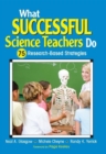 Image for What Successful Science Teachers Do : 75 Research-Based Strategies