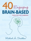 Image for 40 engaging brain-based tools for the classroom
