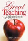 Image for Great teaching: what matters most in helping students succeed