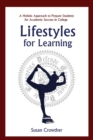 Image for Lifestyles for Learning: The Essential Guide for College Students and the People Who Love Them