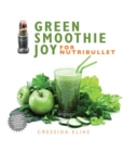 Image for Green smoothie joy for Nutribullet