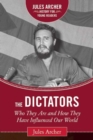 Image for Dictators: Who They Are and How They Have Influenced Our World