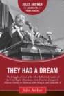 Image for They had a dream: the struggles of four of the most influential leaders of the civil rights movement, from Frederick Douglass to Marcus Garvey to Martin Luther King Jr. and Malcolm X