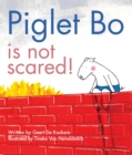 Image for Piglet Bo Is Not Scared!