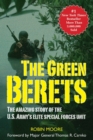 Image for The green berets: the amazing story of the U.S. army&#39;s elite special forces unit