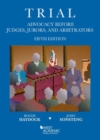 Image for Trial Advocacy Before Judges, Jurors, and Arbitrators
