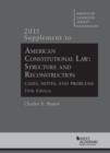 Image for American Constitutional Law : Structure and Reconstruction, Cases, Notes, Problems, 2015 Supplement