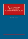 Image for An Integrated Approach to Constitutional Law