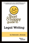 Image for A Short &amp; Happy Guide to Legal Writing