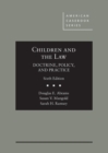 Image for Children and the Law, Doctrine, Policy and Practice