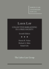 Image for Labor Law, Collective Bargaining in a Free Society